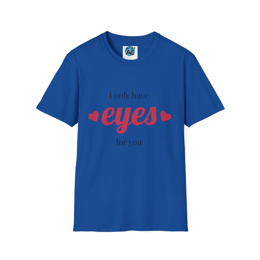 Romantic Unisex T-Shirt | 'I Only Have Eyes for You' | Cute Gift for Valentine's Day, Anniversary, Romantic Date, Couple's Apparel, [...]