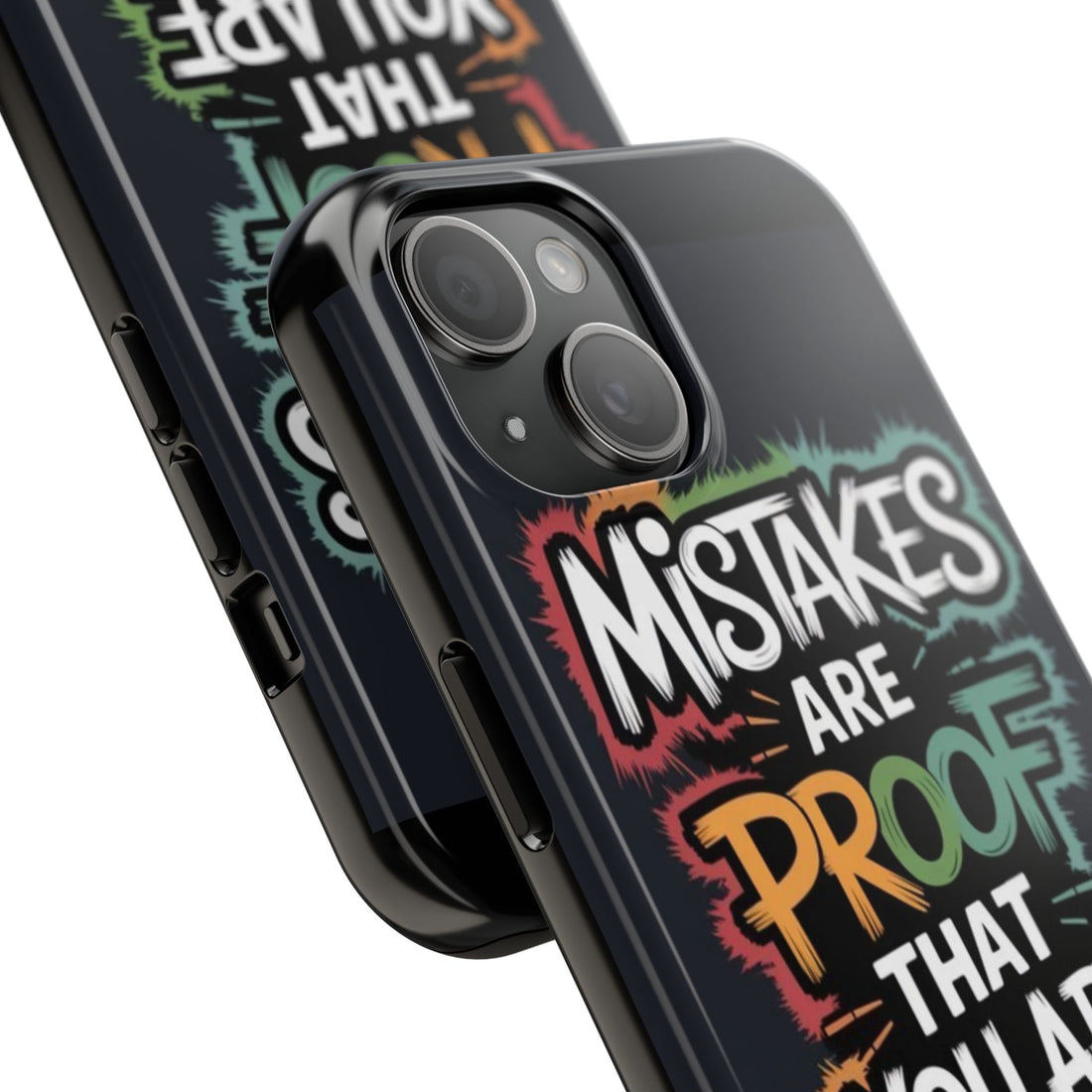 Inspiring Tough Phone Cases - 'Mistakes Are Proof That You Are Trying' - Motivational Gifts, Student Essentials, Unique Decor