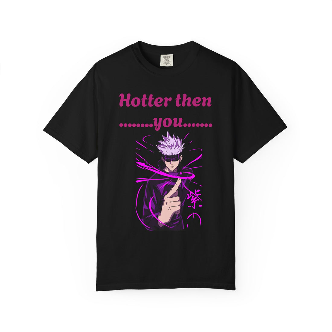 Unisex Graphic Tee - Hotter Then You